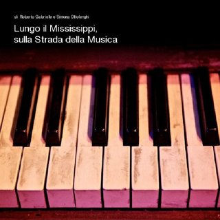 Lungo il Mississippi, sulla Strada della Musica