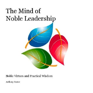 The Mind of Noble Leadership