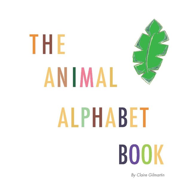 The Animal Alphabet Book Ebook by Claire GIlmartin | Blurb Books