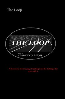 The Loop A short story about teenage friendships and the challenge that goes with it.