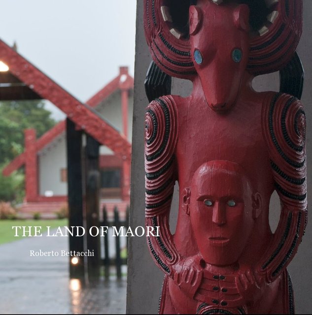 THE LAND OF MAORI Roberto Bettacchi