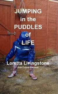 JUMPING in the PUDDLES of LIFE Loretta Livingstone (Full Colour Edition)