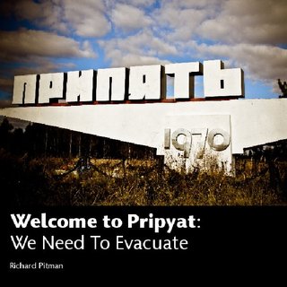 Welcome to Pripyat: We Need To Evacuate