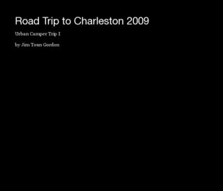 Road Trip to Charleston 2009