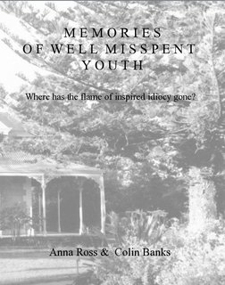MEMORIES OF WELL MISSPENT YOUTH