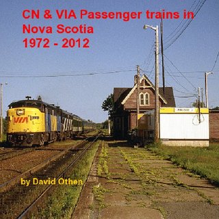 CN & VIA Passenger trains in Nova Scotia 1972 - 2012