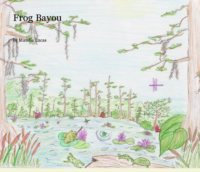 Frog Bayou Ebook by by Mandie Lucas Blurb Books