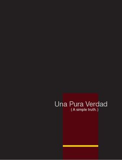 Una Pura Verdad (A Simple Truth)