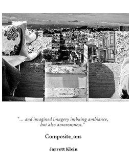 "... and imagined imagery imbuing ambiance,  but also amorousness."   Composite_ons