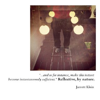 "...and so for instance, make this instant  become instantaneously sufficient." Reflective, by nature.  Jarrett Klein