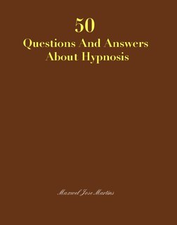 50   Questions And Answers About Hypnosis
