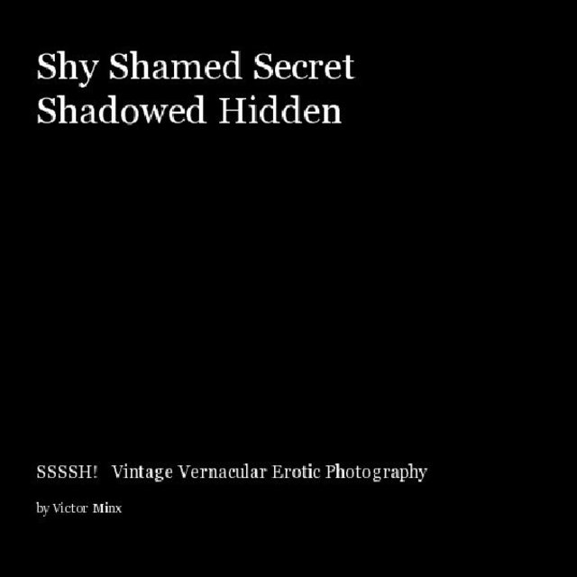 Shy Shamed Secret Shadowed Hidden