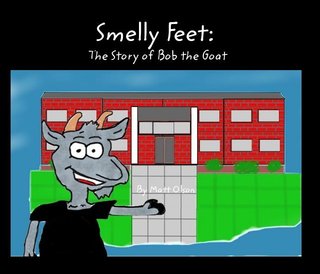 Smelly Feet: The Story of Bob the Goat By Matt Olson