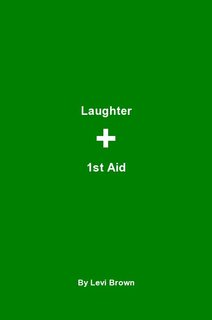 Laughter + 1st Aid