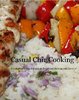 Casual Chic Cooking - Cooking ebook