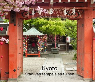Kyoto Stad van tempels en tuinen