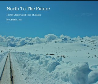 North To The Future