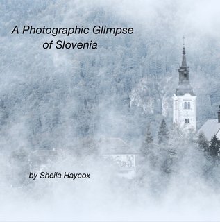 A Photographic Glimpse of Slovenia