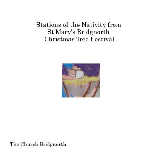 Stations of the Nativity from St Mary's Bridgnorth Christmas Tree Festival