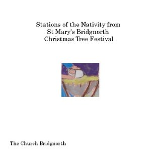 Stations of the Nativity from St Mary's Bridgnorth Christmas Tree Festival