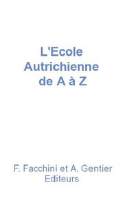 L'Ecole Autrichienne de A à Z
