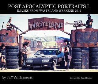 POST-APOCALYPTIC PORTRAITS I Images from Wasteland Weekend 2012