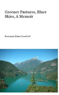 Greener Pastures, Bluer Skies, A Memoir