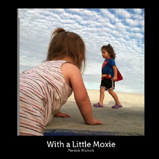 With a Little Moxie