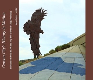 Carson City's History in Motion Enhancements to Phase I of the Carson City Freeway