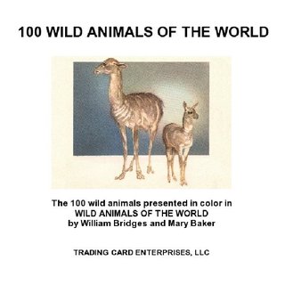 100 WILD ANIMALS OF THE WORLD