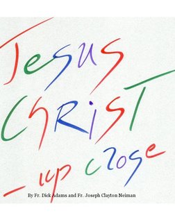 Jesus Christ Up Close