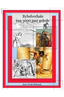 Bybelverhale van 3000 jaar gelede