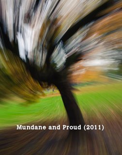 Mundane and Proud (2011)