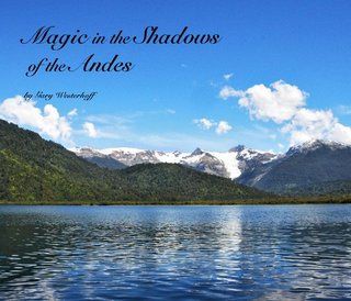 Magic in the Shadows of the Andes