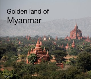 Golden land of Myanmar