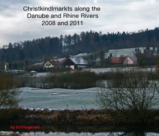 Christkindlmarkts along the Danube and Rhine Rivers 2008 and 2011