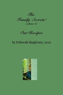 The Family Secrets! volume #1 Our Recipes