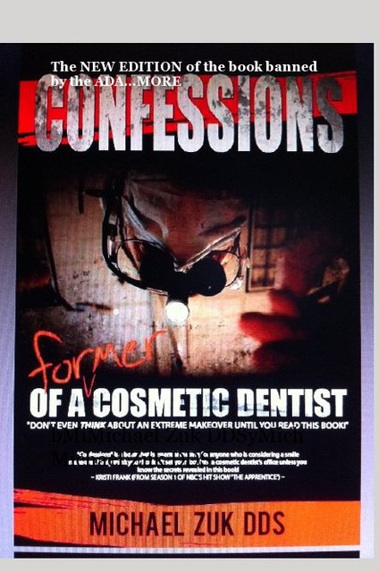 More Confessions of a Former Cosmetic Dentist