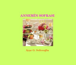 ANNEMIN SOFRASI Ayşe G. Seferoğlu