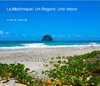 La Martinique: Un Regard, Une vision - Voyages ebook