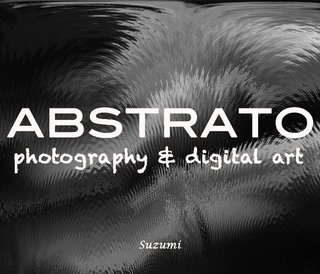 Abstrato -photography & digital art