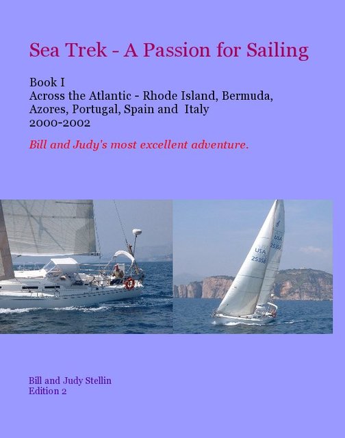 Sea Trek - A Passion for Sailing Book I Across the Atlantic  2000-2002