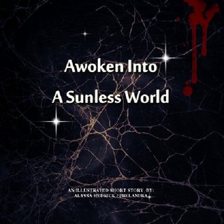 Awoken Into A Sunless World