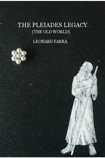 THE PLEIADES LEGACY. (THE OLD WORLD). 