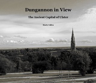 Dungannon in View The Ancient Capital of Ulster