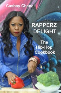 RAPPERZ DELIGHT The Hip-Hop Cookbook