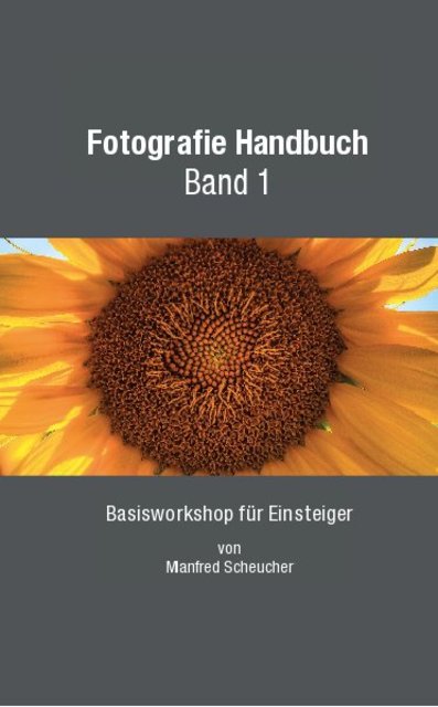 Fotografie Handbuch Band 1