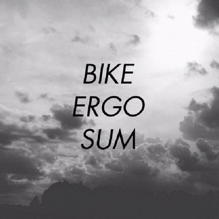 BIKE ERGO SUM