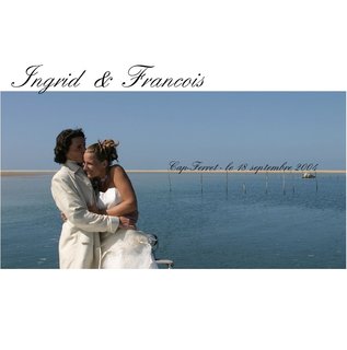 Ingrid & Francois Cap-Ferret - le 18 septembre 2004