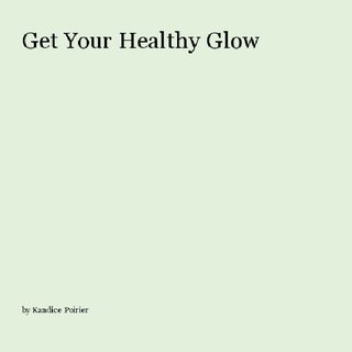 Get Your Healthy Glow
